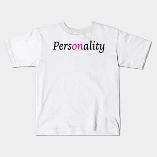 Personality Kids T-Shirt